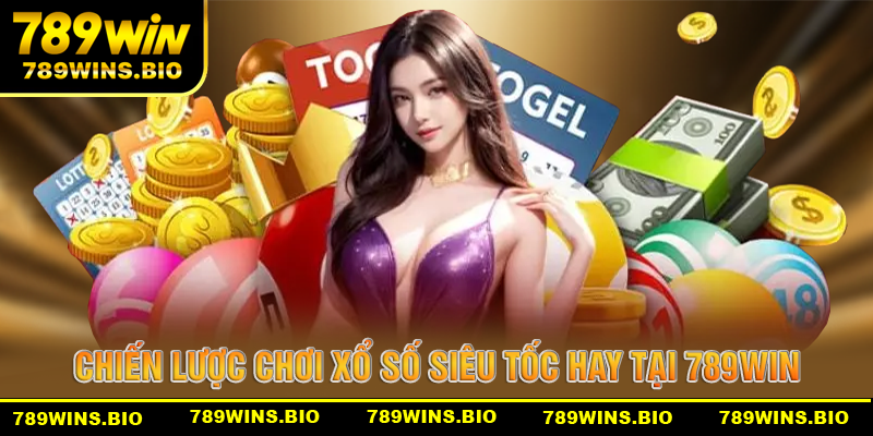 Chiến lược chinh phục game xổ số siêu tốc tại nhà cái 789win