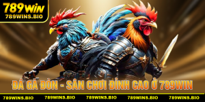 Đá gà đòn - Sân chơi đỉnh cao chiến binh tại 789win