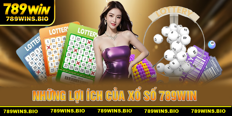 Những lợi ích mà xổ số 789win mang lại