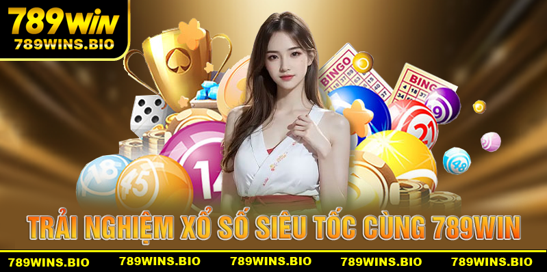 Xổ Số Siêu Tốc 789win - Trải Nghiệm Chơi Số Nhanh Như Chớp
